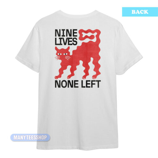 Nine Lives None Left Cat T-Shirt