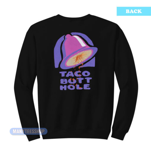 Taco Butthole Taco Bell Shift Leader Sweatshirt