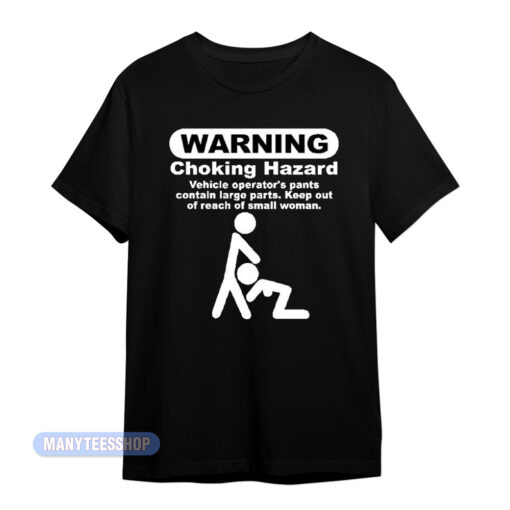 Warning Choking Hazard Small Woman T-Shirt