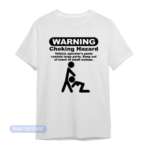 Warning Choking Hazard Small Woman T-Shirt